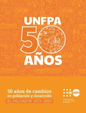 50 años de cambios en población y desarrollo | UNFPA El Salvador